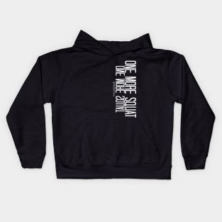 ONE MORE SQUAT | White Ink Kids Hoodie